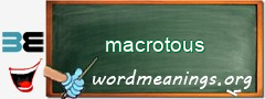 WordMeaning blackboard for macrotous